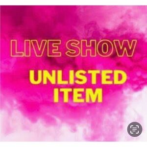 Live Show Unlisted Item